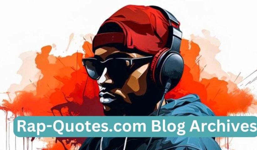 Rap-Quotes.com Blog Archives