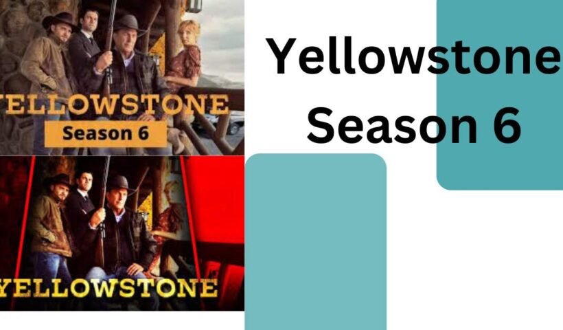 Yellowstone Season 6